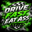 Drive Fast Eat Ase